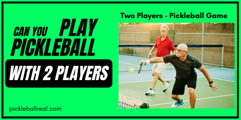 Can You Play Pickleball With 2 Players – Tips & Rules