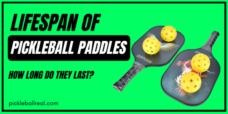 How Long Do Pickleball Paddles Last – Insights and Tips