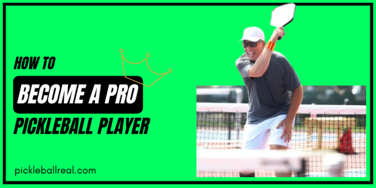 How To Become A Pro Pickleball Player