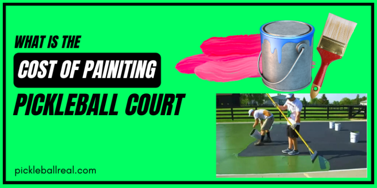 How Much Does It Cost To Paint A Pickleball Court