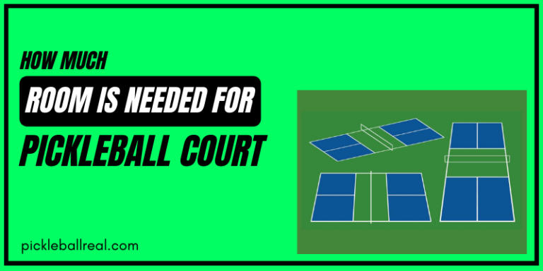 How Much Room Do You Need For A Pickleball Court