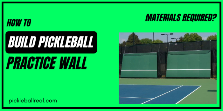 How To Make A Pickleball Practice Wall – Material and Steps